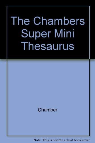 9780550100412: The Chambers Super Mini Thesaurus