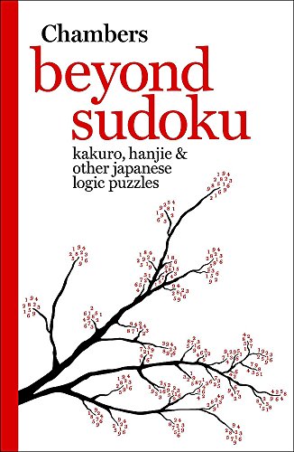 9780550103178: Chambers Beyond Sudoku: Kakuro, Hanjie And Other Japanese Logic Puzzles
