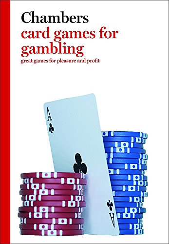 Chambers Card Games for Gambling: Great Games for Pleasure and Profit (9780550104083) by Arnold, Peter