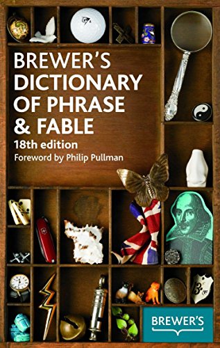 Beispielbild fr Brewers Dictionary of Phrase and Fable, 18th edition (Brewers Dictionary of Phrase and Fable) zum Verkauf von Reuseabook