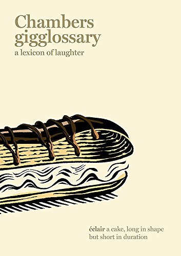 Beispielbild fr Chambers Gigglossary: A Lexicon of Laughter zum Verkauf von Wonder Book