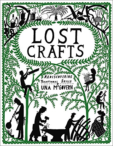 Stock image for Lost Crafts: Rediscovering Traditional Skills for sale by Books of the Smoky Mountains