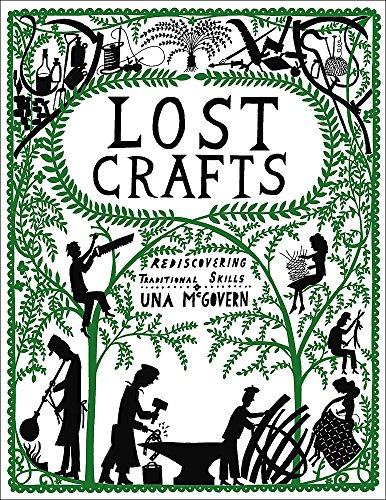 Stock image for Lost Crafts: Rediscovering Traditional Skills for sale by WorldofBooks