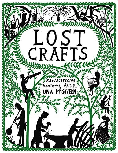 Stock image for Lost Crafts: Rediscovering Traditional Skills for sale by WorldofBooks