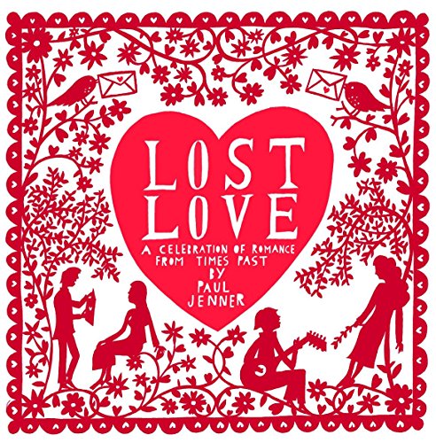Stock image for Lost Love: A Celebration of Romance from Times Past for sale by More Than Words