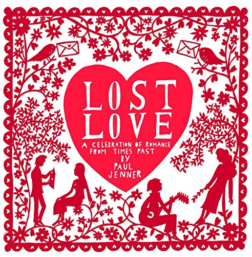 Lost Love: A Celebration of Romance from Times Past (9780550106391) by Jenner, Paul