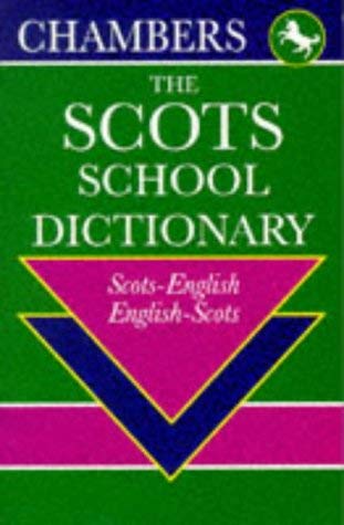 Imagen de archivo de Chambers Scots-English, English-Scots School Dictionary a la venta por MusicMagpie