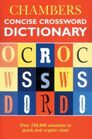 Chambers Concise Crossword Dictionary (9780550120120) by Higgleton, Elaine; Schwarz, Catherine; McGovern, Una