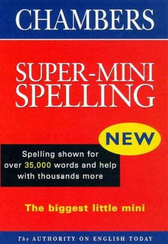 9780550140401: Chambers Super-mini Spelling Dictionary