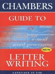 Stock image for Chambers Guide to Letter Writing (Language in Use) for sale by AwesomeBooks