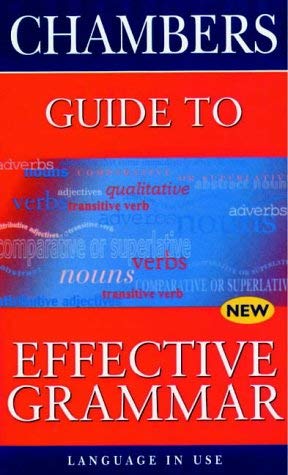 Imagen de archivo de Chambers Guide to Effective Grammar a la venta por WorldofBooks