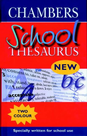 Stock image for Chambers School Thesarus for sale by Better World Books Ltd