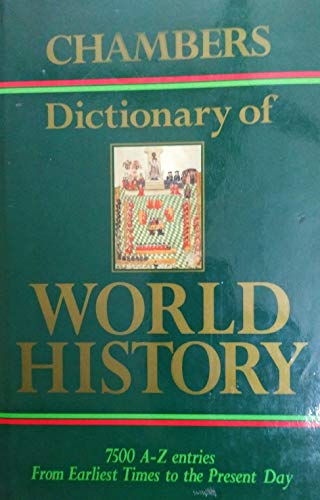 Beispielbild fr Chambers Dictionary of World History zum Verkauf von WorldofBooks