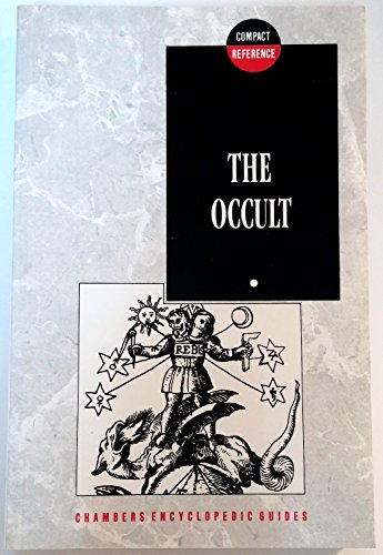 Imagen de archivo de The Occult (Chambers Compact Reference Series) a la venta por Wonder Book