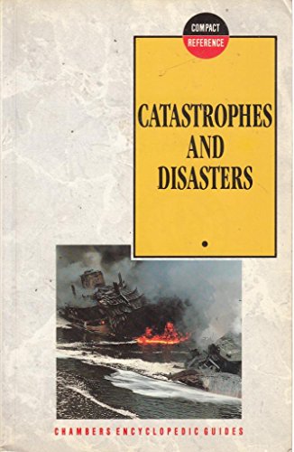 Beispielbild fr Catastrophes and Disasters (Chambers Compact Reference S.) zum Verkauf von WorldofBooks