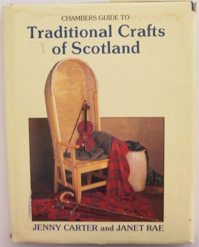 Beispielbild fr Chambers Guide to Traditional Crafts of Scotland zum Verkauf von WorldofBooks