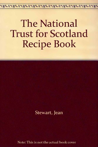 The National Trust for Scotland Recipe Book (9780550200044) by Stewart, Jean; Hume, Muriel