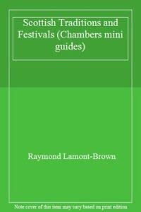 Scottish traditions and festivals (Chambers mini guides) (9780550200624) by Lamont-Brown, Raymond