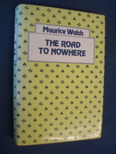 Beispielbild fr The Road to Nowhere zum Verkauf von WorldofBooks