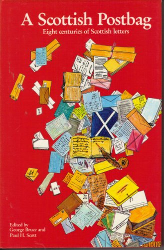 Stock image for A Scottish postbag: Eight centuries of Scottish letters for sale by MusicMagpie
