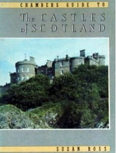 Beispielbild fr Chambers Guide to the Castles of Scotland zum Verkauf von AwesomeBooks