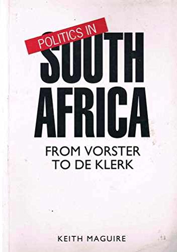 9780550207524: Politics in South Africa: From Vorster, to De Klerk
