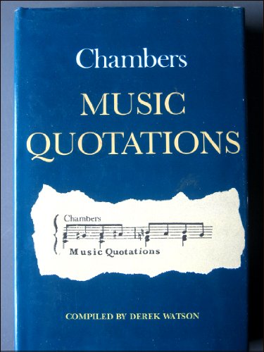 Imagen de archivo de Chambers Music Quotations a la venta por Better World Books: West