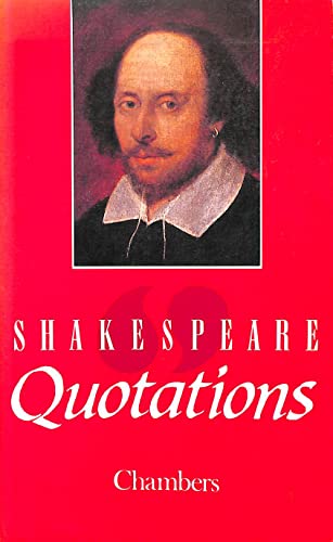 Stock image for Chambers Shakespeare Quotations for sale by AwesomeBooks