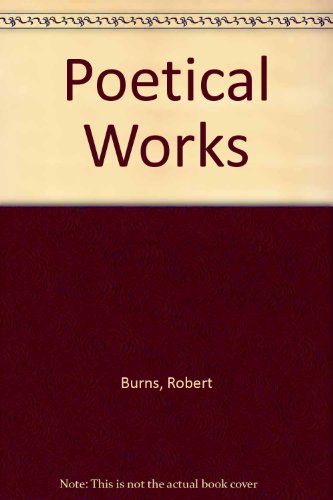 Poetical Works - Burns, Robert