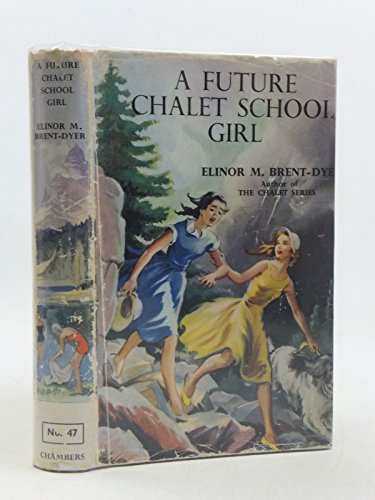 9780550306470: A Future Chalet School Girl