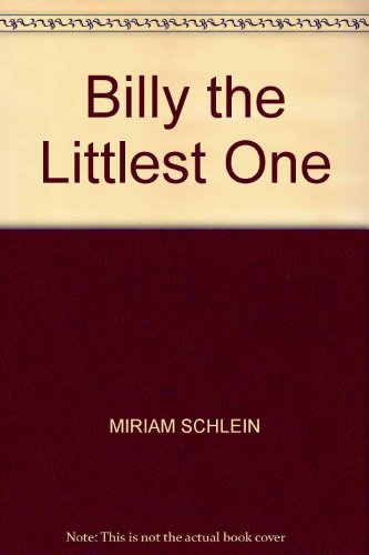 Billy the Littlest One (9780550312044) by Miriam Schlein
