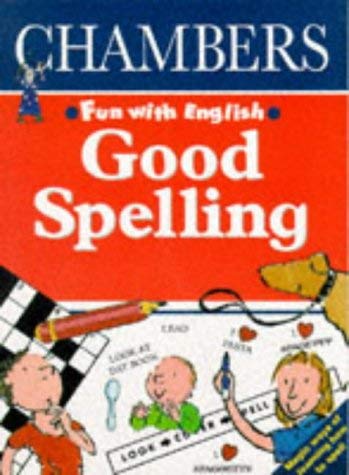 Good Spelling (Chambers Fun with English) (9780550325013) by Edmonds, William