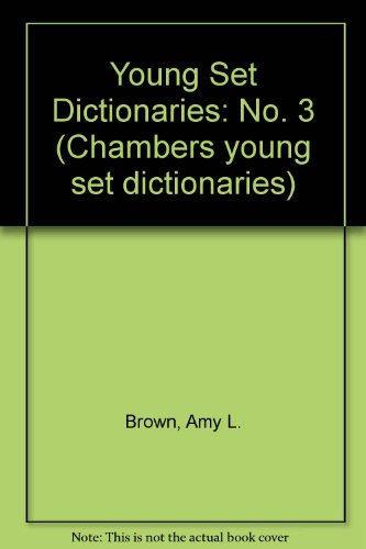 Stock image for Dictionary Three - A Chambers Youing Set Dictionary for sale by St Ann's Hospice
