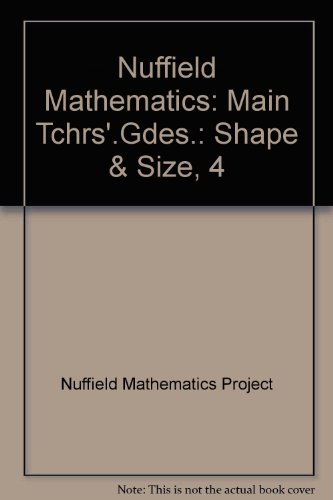Stock image for Nuffield Mathematics: Main Tchrs'.Gdes.: Shape & Size, 4 for sale by Phatpocket Limited