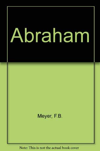 Abraham (9780551000322) by F. B. Meyer