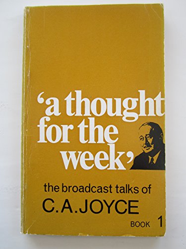 Stock image for a Thoght for the week': The Broadcast Talks of C.A. Joyce for sale by Ryde Bookshop Ltd