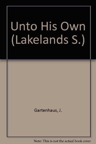 Stock image for Unto His Own (Lakelands S.) for sale by The Book Squirrel Limited