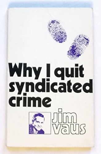 Stock image for Why I Quit Syndicated Crime for sale by Christian Book And Music - Victoria