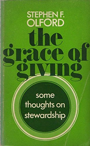 Stock image for The Grace Of Giving. Some Thoughts On Stewardship. for sale by WorldofBooks