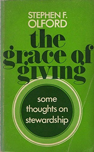 Stock image for The Grace of Giving; Thoughts on Financial Stewardship for sale by Better World Books