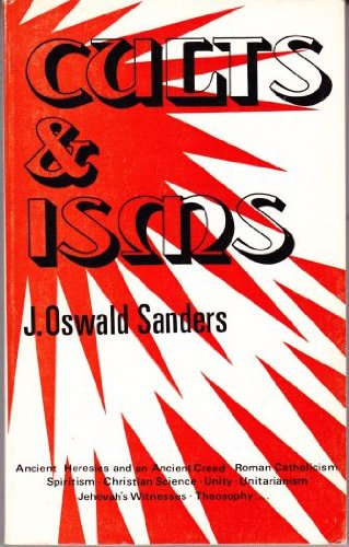 Cults and Isms (9780551004580) by J. Oswald Sanders