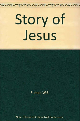 Stock image for STORY OF JESUS for sale by Neil Shillington: Bookdealer/Booksearch
