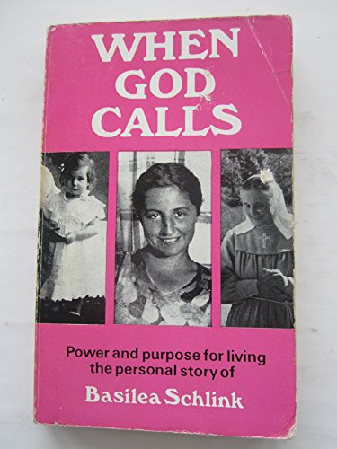 Beispielbild fr When God Calls : Power and Purpose for Living: The Personal Story of Basilea Schlink zum Verkauf von Better World Books: West