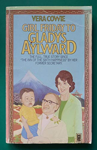 Stock image for Girl Friday to Gladys Aylward for sale by WorldofBooks