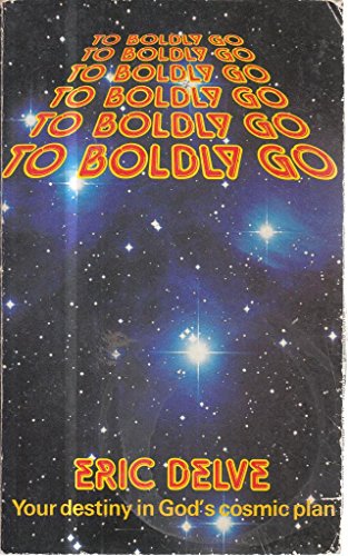 Beispielbild fr To Boldly Go zum Verkauf von AwesomeBooks