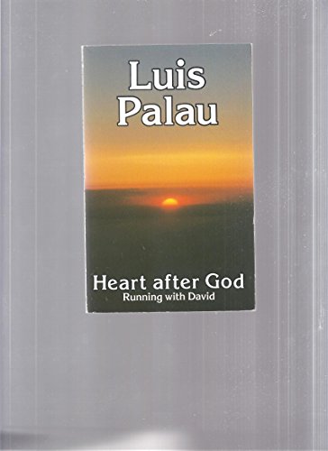 Heart After God (9780551008250) by Luis Palau
