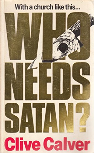 Imagen de archivo de With a Church Like This Who Needs Satan? a la venta por WorldofBooks