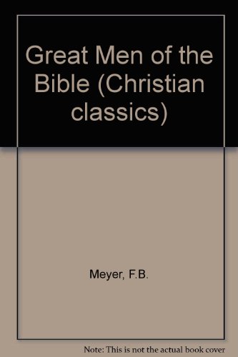 Great Men of the Bible: v. 2 (9780551009301) by F.B. Meyer