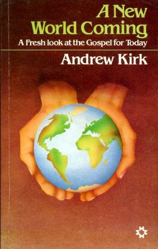 New World Coming (9780551010659) by J Andrew Kirk
