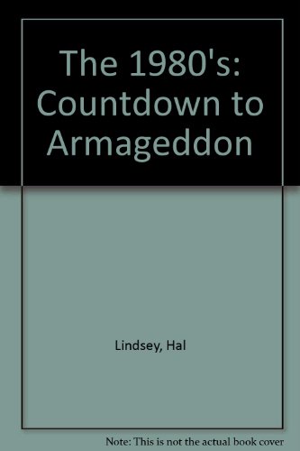 9780551010734: The 1980's: Countdown to Armageddon